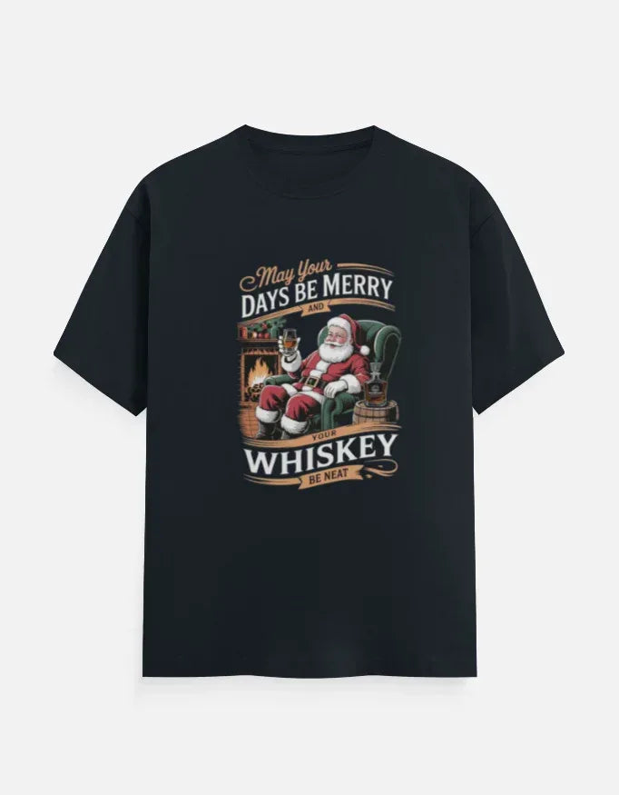 Merry Days and Neat Whiskey Graphic Tee 2025 - VIVA ENTERPRISES 